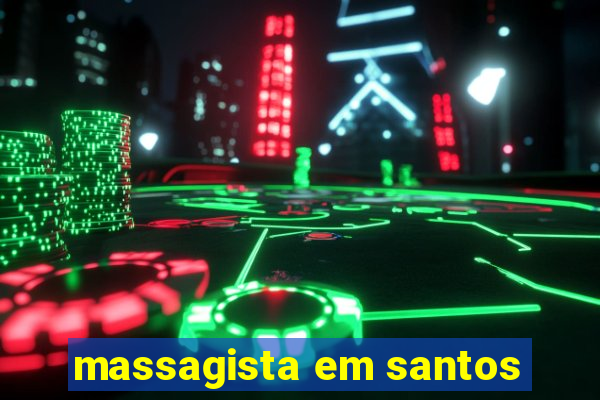 massagista em santos